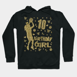 10th Birthday Girls Basketball Fans Player Age Ten Party Hoodie